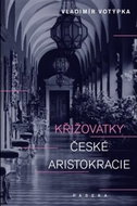 Kniha Křižovatky české aristokracie - Kniha