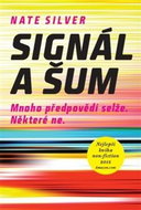 Kniha Signál a šum: Mnoho předpovědí selže. Některé ne. - Kniha