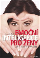 Emoční inteligence pro ženy: Jak ji rozvíjet a využívat - Kniha