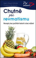 Chutně při revmatismu: Recpty bez počítání kalorií a bez vážení - Kniha