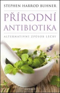 Přírodní antibiotika: Alternativní způsob léčby - Kniha