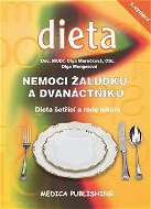 Kniha Nemoci žaludku a dvanáctníku: Dieta šetřící a rady lékaře - Kniha
