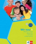 Wir neu 1 Učebnice: Němčina pro 2. stupeň ZŠ a nižší ročníky osmiletých gymnázií - Kniha