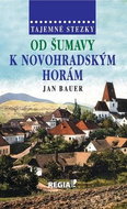 Tajemné stezky od Šumavy k Novohradským horám - Kniha