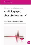 Kardiologie pro obor ošetřovatelství: 2., rozšířené a doplněné vydání - Kniha