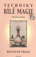 Techniky bílé magie 2: Rituální praxe - Kniha