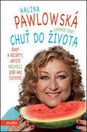 Chuť do života: Rady a recepty, abyste nezabili sebe ani ostatní - Kniha