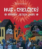 Hus a Chelčický: Příběh jejich doby - Kniha