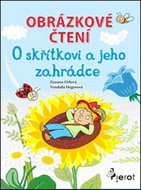 Obrázkové čtení O skřítkovi a jeho zahrádce - Kniha
