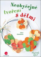 Neobyčejné tvoření s dětmi - Kniha