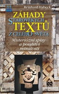 Záhady starověkých textů z celého světa: Misteriózní spisy a poselství minulosti - Kniha