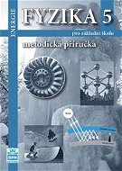 Fyzika 5 pro základní školu Metodická příručka RVP: Energie - Kniha