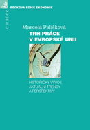 Trh práce v Evropské unii: Historický vývoj, aktuální trendy a perspektivy - Kniha
