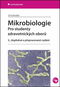 Mikrobiologie: Pro studenty zdravotnických oborů, 2., doplněné a přepracované vydání - Kniha