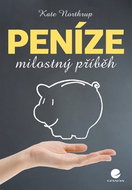 Peníze milostný příběh: Zbavte se finančních těžkostí jednou provždy - Kniha