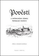 Pověsti z frýdeckého zámku: Frýdecké Pověsti - Kniha