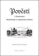 Pověsti z Karvinska: Fryštátské a Karvinské pověsti - Kniha