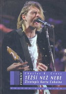 Těžší než nebe: Životopis Kurta Cobaina - Kniha