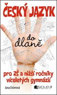 Český jazyk do dlaně pro ZŠ: A nižší ročníky víceletých gymnázií - Kniha