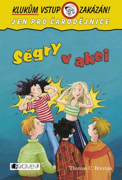 Ségry v akci: Jen pro čarodějnice To je děs! Hlavní obrázek Ségry v akci: Jen pro čarodějnice To je děs! - Kniha - Hlavní obrázek