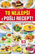 To nejlepší z Pošli recept!: Lahůdky z kuchyně čtenářů nejprodávanějšího časopisu o jídle - Kniha