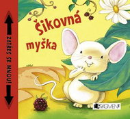 Šikovná myška: Leporelo se zvukem - Kniha