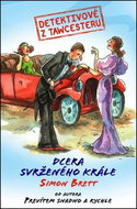 Dcera svrženého krále: Detektivové z Tawcesteru - Kniha