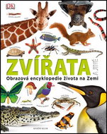 Zvířata a jiné: Obrazová encyklopedi života na Zemi - Kniha
