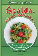 Špalda, pšeno, pohánka...: Návrat k zdravým potravinám - Kniha