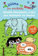 Učíme se hrou pro předškoláky Veselé hlavolamy a hry: Pro nejmenší ve školce - Kniha