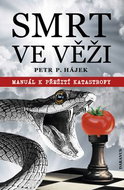 Smrt ve věži: Manuál k přežití katastrofy - Kniha