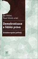 Demokratizace a lidská práva: Středoevropské pohledy - Kniha