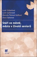 Stáří ve městě, město v životě seniorů - Kniha