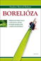 Borelióza: Přírodní prevence a bylinná léčba lymské boreliózy a jejích koinfekcí - Kniha