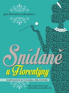 Snídaně u Florentýny: Dopolední kuchařka pro dceru - Kniha