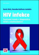 HIV infekce: Současné trendy v diagnostice, léčbě a ošetřovatelství - Kniha