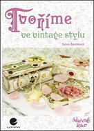 Tvoříme ve vintage stylu - Kniha
