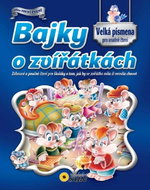 Bajky o zvířátkách: Velká písmena pro snadné čtení - Kniha
