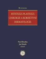 Estetická plastická chirurgie a korektivní dermatologie - Kniha