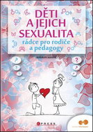 Děti a jejich sexualita: Rádce pro rodiče a pedagogy - Kniha