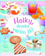 Holky, dneska vařím já! - Kniha