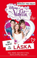 Violetta Jak a proč se rodí láska: Příričky pro holky - Kniha