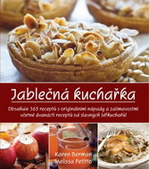 Jablečná kuchařka: Obsahuje 365 receptů s originálními nápady a zjímavostmi - Kniha