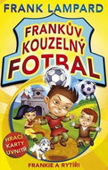 Frankův kouzelný fotbal Frankie a rytíři: Hrací karty uvnitř - Kniha