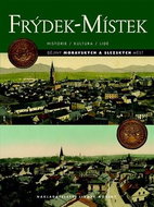Frýdek-Místek: Historie/Kultura/Lidé - Kniha