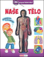 Naše tělo: Jak funguje lidské tělo - Kniha