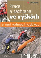 Práce a záchrana ve výškách a nad volnou hloubkou - Kniha
