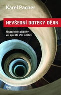 Nevšední doteky dějin: Historické příběhy ve spirále 20. století - Kniha