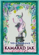 Kamarád Jak - Barbora Kyšková; Věra Nosková