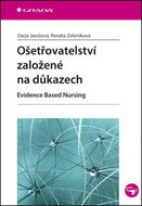 Ošetřovatelství založené na důkazech: Evidence Based Nursing - Kniha